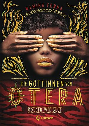 Golden wie Blut by Namina Forna