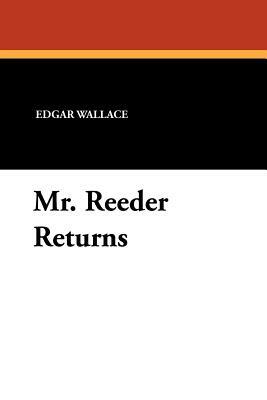 Mr. Reeder Returns by Edgar Wallace