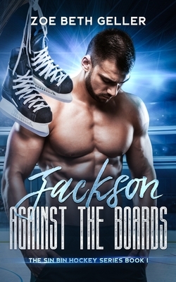 Jackson: Against the Boards by Zoe Beth Geller