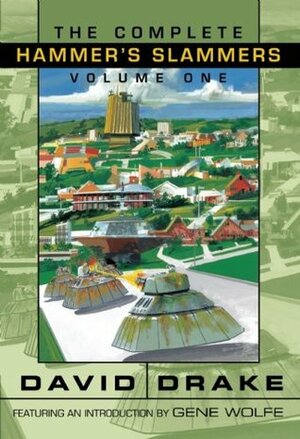 The Complete Hammer's Slammers Volume 1 by David Drake, Gene Wolfe