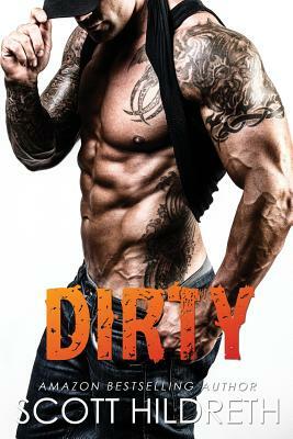 Dirty by Scott Hildreth