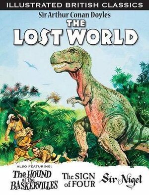 Illustrated British Classics: The Lost World by Stuart Williams, Arthur Conan Doyle, Norman Wright