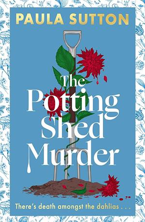 The Potting Shed Murder  by Paula Sutton