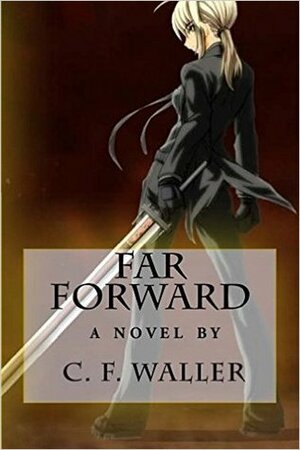 Far Forward by C.F. Waller