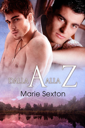 Dalla A alla Z by Marie Sexton