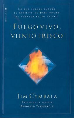 Fresh Wind Fresh Fire by Jim Cymbala
