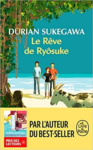 Le Rêve de Ryôsuke by Durian Sukegawa