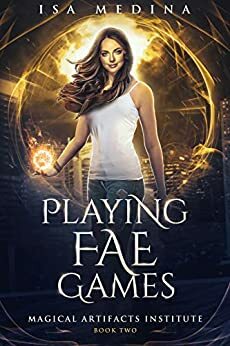 Playing Fae Games by Isa Medina