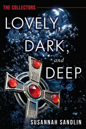 Lovely, Dark, and Deep by Susannah Sandlin