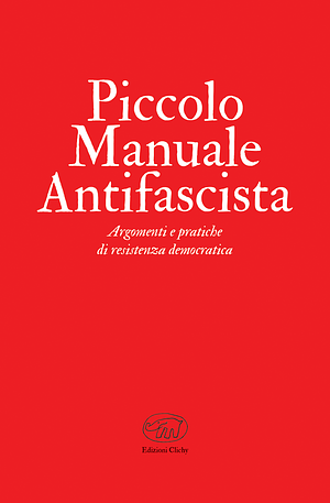 Piccolo manuale antifascista by 