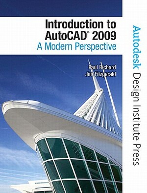 Introduction to AutoCAD 2009: A Modern Perspective Value Package (Includes 180-Day AutoCAD Student Learning License) by Autodesk, Paul F. Richard, Jim Fitzgerald