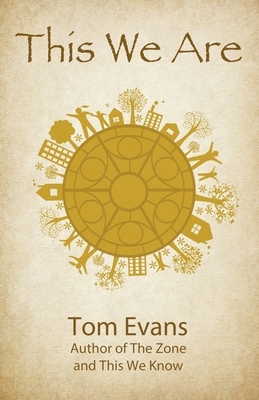 This We Are by Tom Evans