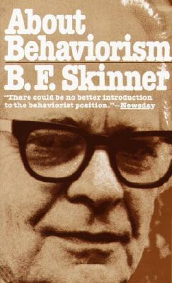 About Behaviorism by B. F. Skinner