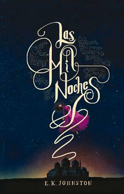 Las Mil Noches by Emily Kate Johnston