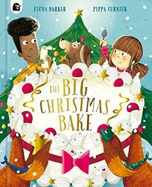 The BIG Christmas Bake by Pippa Curnick, Fiona Barker
