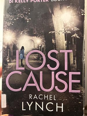 Lost Cause by Rachel Lynch