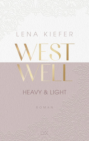 Westwell Heavy and Light  by Lena Kiefer