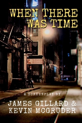When There Was Time by James Gillard, Kevin McGruder