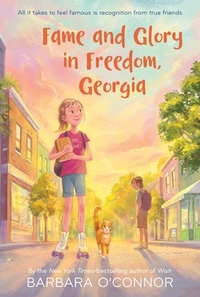 Fame and Glory in Freedom, Georgia by Barbara O'Connor
