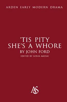 'tis Pity She's a Whore by John Ford