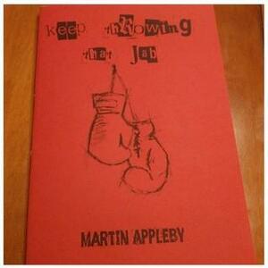 Keep Throwing That Jab by Martin Appleby