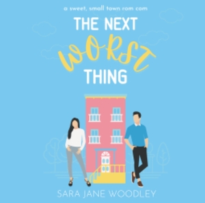 The Next Worst Thing by Sara Jane Woodley