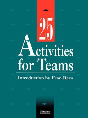 25 Activities for Teams by Fran Rees