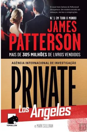 Private: Agência Internacional de Investigação, Los Angeles by Mark T. Sullivan, James Patterson