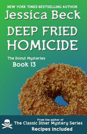 Deep Fried Homicide by Jessica Beck