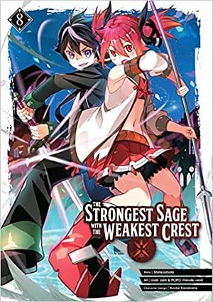 The Strongest Sage with the Weakest Crest 08 by Shinkoshoto, LIVER JAM &amp; POPO (FRIENDLY LAND), Huuka Kazabana