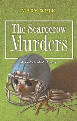 The Scarecrow Murders by Mary Welk