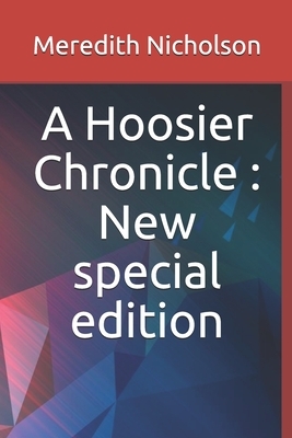 A Hoosier Chronicle: New special edition by Meredith Nicholson