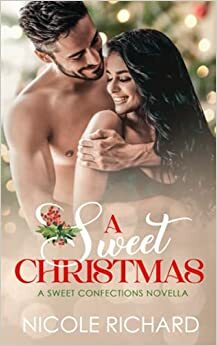 A Sweet Christmas by Nicole Richard
