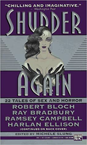 Shudder Again: 22 Tales of Sex and Horror by Michele Slung