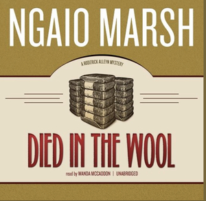 Died in the Wool by Ngaio Marsh