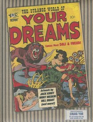 The Strange World of Your Dreams by Craig Yoe, Al Eadeh, Mort Meskin, Joe Simon, Bob McCarty, Bill Draut, George Roussos, Jack Kirby