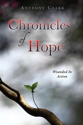Chronicles of Hope by Anthony Clark