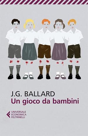 Un gioco da bambini by J.G. Ballard