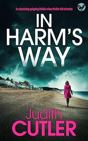 In Harm's Way by Judith Cutler