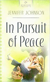 In Pursuit Of Peace by Jennifer Collins Johnson