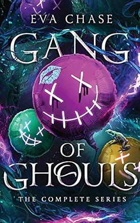 Gang of Ghouls: The Complete Series by Eva Chase