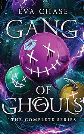 Gang of Ghouls: The Complete Series by Eva Chase