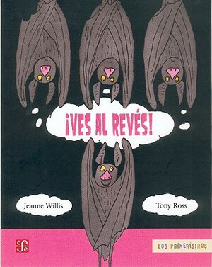 Ves Al Reves! by Jeanne Willis, Tony Ross