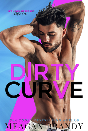 Dirty curve by Meagan Brandy