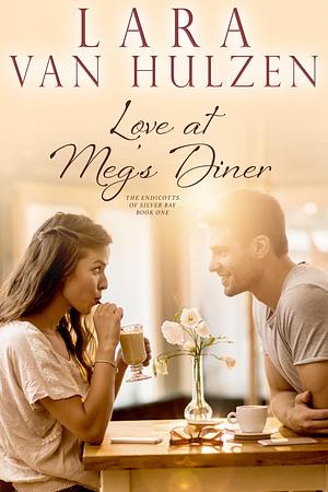 Love at Meg's Diner by Lara VanHulzen, Lara VanHulzen