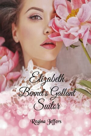 Elizabeth Bennet's Gallant Suitor by Regina Jeffers