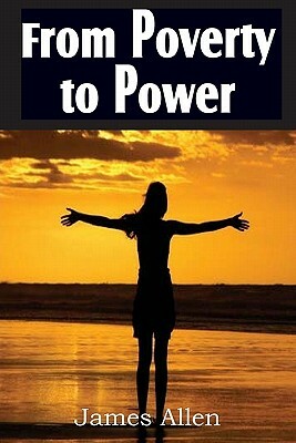 From Poverty to Power by James Allen