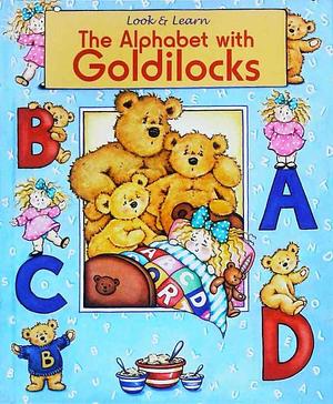 The Alphabet with Goldilocks by Janet Allison Brown