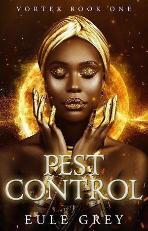 Pest Control by Eule Grey