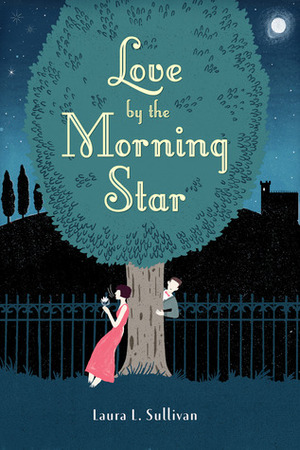 Love by the Morning Star by Laura L. Sullivan